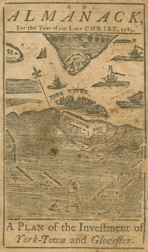 AN/ ALMANACK,/ For the Year of our Lord CHRIST, 1783/ A PLAN of the Investment of York-Town and Glocester.